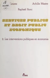 Services publics et droit public économique (2) : Les interventions publiques en économie