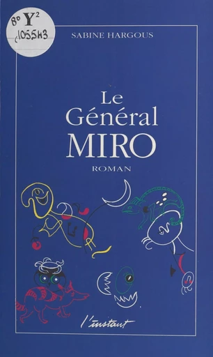 Le général Miro - Sabine Hargous - FeniXX réédition numérique