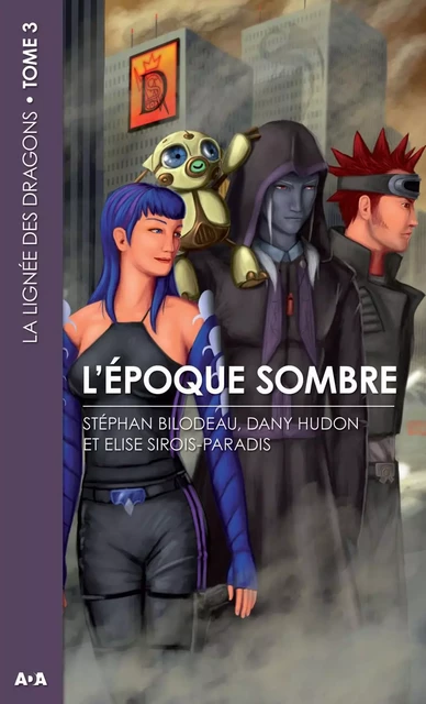 L'époque sombre - Stéphan Bilodeau - Éditions AdA