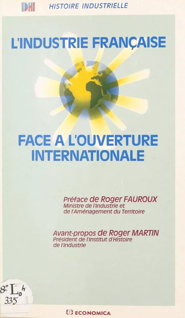 L'industrie française face à l'ouverture internationale -  Comité d'histoire industrielle - FeniXX réédition numérique