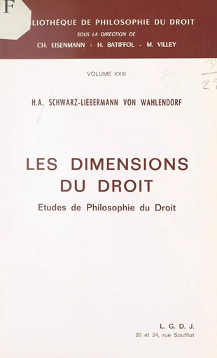 Les dimensions du droit : études de philosophie du droit - Hans Albretch Schwarz-Liebermann von Wahlendorf - FeniXX réédition numérique