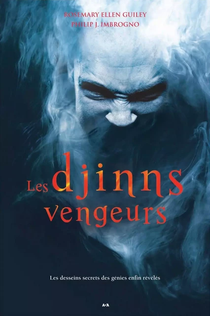 Les djinns vengeurs - Rosemary Ellen Guiley, Philip J. Imbrogno - Éditions AdA