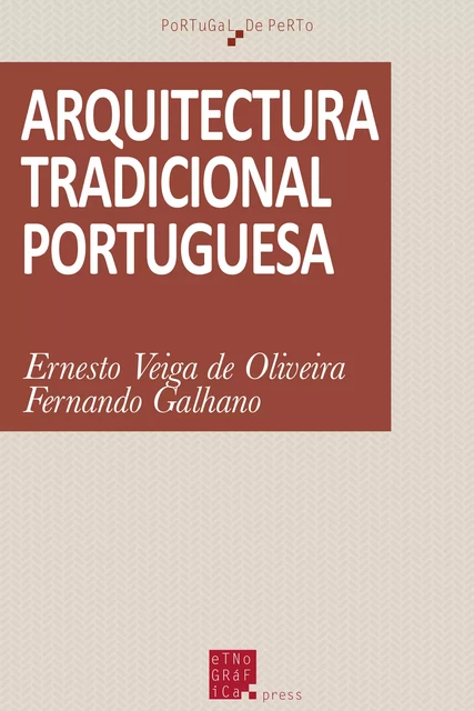 Arquitectura tradicional portuguesa - Ernesto Veiga de Oliveira, Fernando Galhano - Etnográfica Press