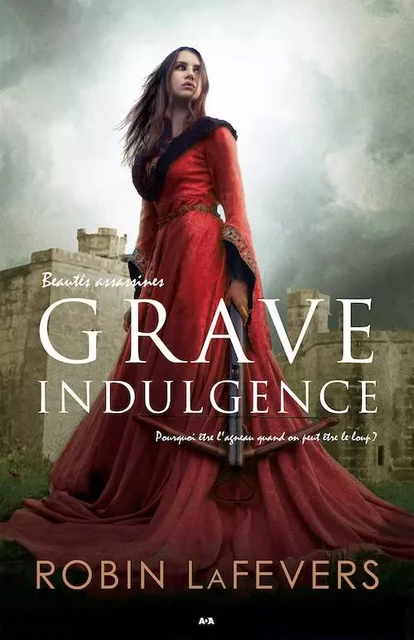 Grave indulgence - Robin LaFevers - Éditions AdA