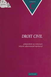 Droit civil : préparation au concours Adjoint administratif territorial