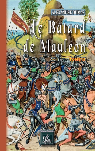 Le Bâtard de Mauléon (Tome 2) - Alexandre Dumas - Editions des Régionalismes