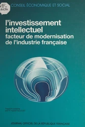 L'investissement intellectuel, facteur de modernisation de l'industrie française