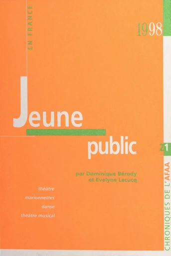 Jeune public en France : théâtre, marionnettes, danse, théâtre musical - Dominique Bérody, Évelyne Lecucq - FeniXX réédition numérique