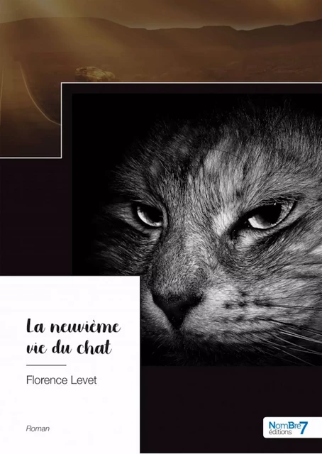 La neuvième vie du chat - Florence Levet - Nombre7 Editions