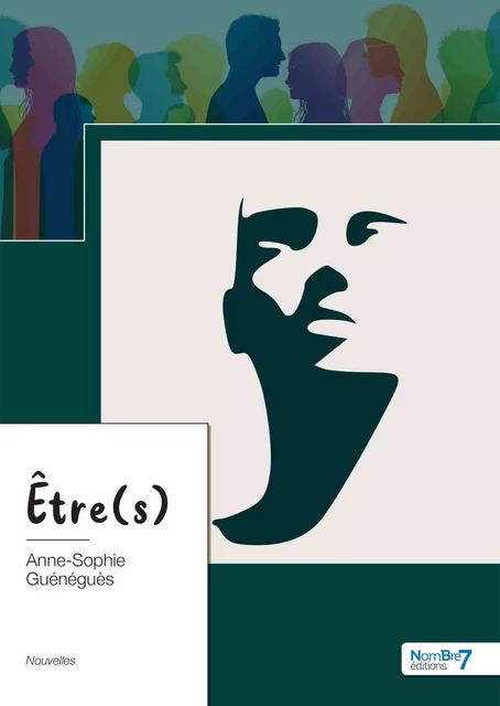 Être(s) - Anne-Sophie Guénéguès - Nombre7 Editions