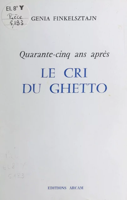 Le cri du ghetto - Génia Finkelsztajn - FeniXX réédition numérique