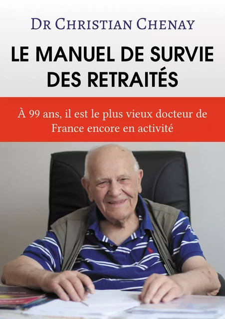 Le manuel de survie des retraités - Christian Chenay - Atramenta