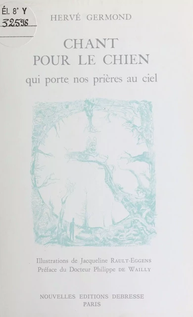 Chant pour le chien qui porte nos prières au ciel - Hervé Germond - FeniXX réédition numérique