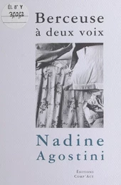 Berceuse à deux voix : paroles de lui pour écrits d'elle