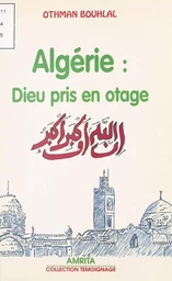 Algérie : Dieu pris en otage