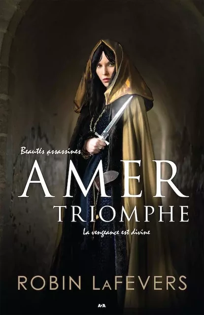 Amer triomphe - Robin LaFevers - Éditions AdA