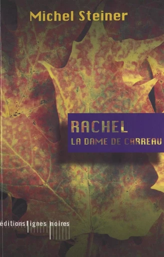 Rachel, la dame de carreau - Michel Steiner - FeniXX réédition numérique