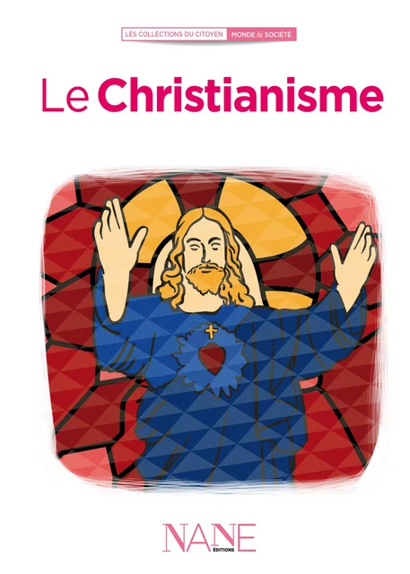 Le Christianisme - Marianne Leclère - NANE Editions