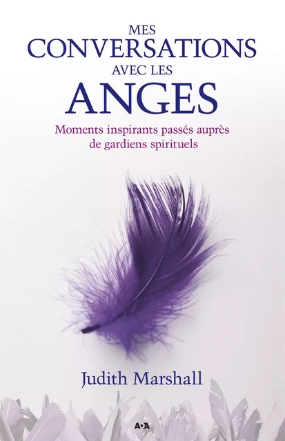 Mes conversations avec les anges - Judith Marshall - Éditions AdA