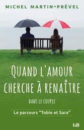 Quand l'amour cherche à renaître dans le couple