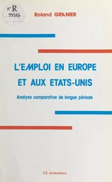 L'emploi en Europe et aux Etats-Unis : analyse comparative de longue période