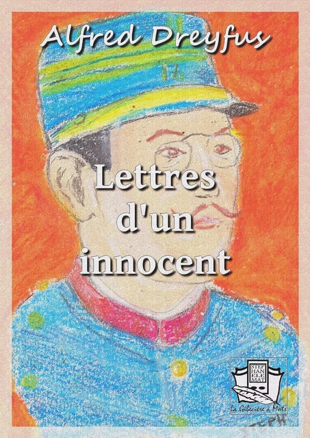 Lettres d'un innocent - Alfred Dreyfus - La Gibecière à Mots