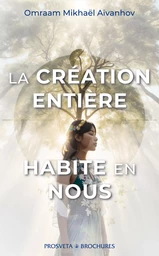 La création entière habite en nous