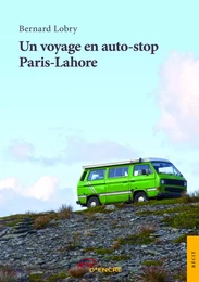 Un voyage en auto-stop Paris-Lahore