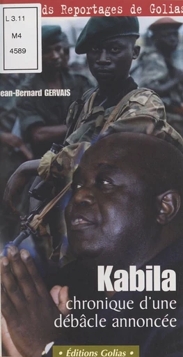 Kabila : chronique d'une débâcle annoncée - Jean-Bernard Gervais - FeniXX réédition numérique