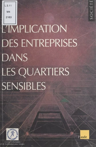 L'implication des entreprises dans les quartiers sensibles -  Comité d'information et de mobilisation pour l'emploi - FeniXX réédition numérique