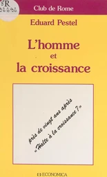 L'homme et la croissance : près de vingt ans après «Halte à la croissance ?»