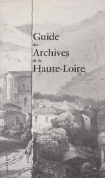 Guide des archives de la Haute-Loire