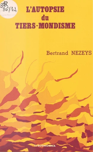 L'autopsie du tiers-mondisme - Bertrand Nezeys - FeniXX réédition numérique