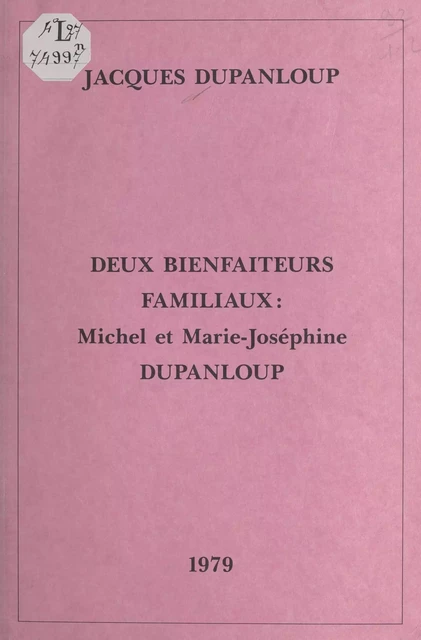 Deux bienfaiteurs familiaux - Jacques Dupanloup - FeniXX réédition numérique