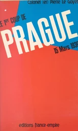 Le premier coup de Prague : 15 mars 1939