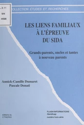 Les liens familiaux à l'épreuve du sida : grands-parents, oncles et tantes à nouveau parents