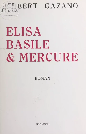 Elisa, Basile et Mercure - Robert Gazano - FeniXX réédition numérique