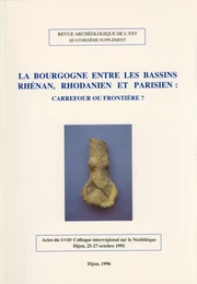 La Bourgogne entre les bassins rhénan, rhodanien et parisien : carrefour ou frontière ?