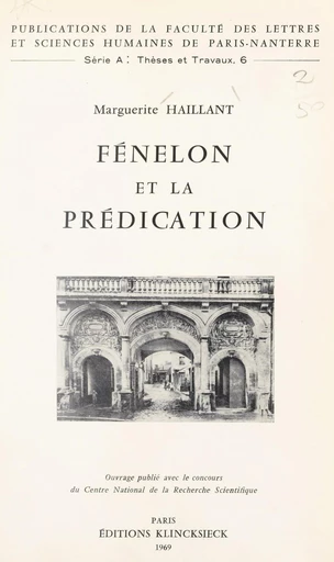 Fénelon et la prédication - Marguerite Haillant - FeniXX réédition numérique