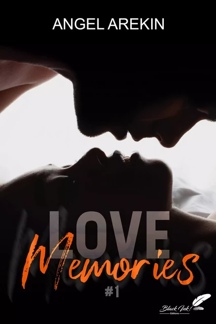 Love memories, tome 1 - Angel Arekin - Black Ink Editions