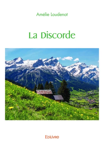 La Discorde - Amélie Loudenot - Editions Edilivre