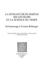 La Sepmaine de Du Bartas, ses lecteurs et la science du temps