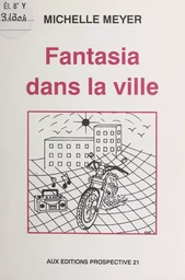 Fantasia dans la ville