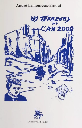 Les terreurs de l'an 2000 - André Lamoureux-Ernouf - FeniXX réédition numérique