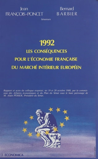 1992, les conséquences pour l'économie française du marché intérieur européen -  Commission des affaires économiques et du plan du Sénat - FeniXX réédition numérique