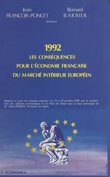 1992, les conséquences pour l'économie française du marché intérieur européen