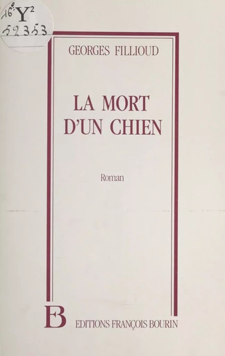 La mort d'un chien - Georges Fillioud - FeniXX réédition numérique