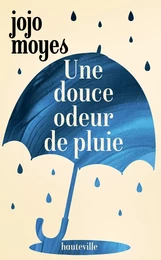 Une douce odeur de pluie