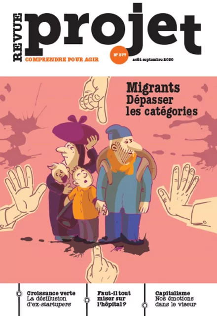 Revue Projet - Migrants : dépasser les catégories - Collectif Auteur - Revue Projet