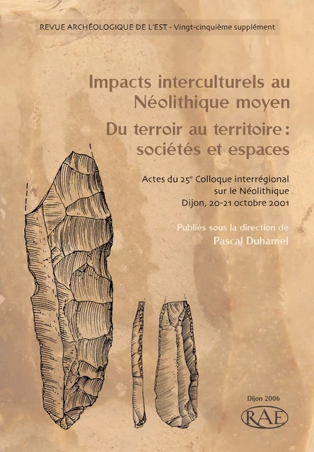 Impacts interculturels au Néolithique moyen. Du terroir au territoire : sociétés et espaces -  - ARTEHIS Éditions